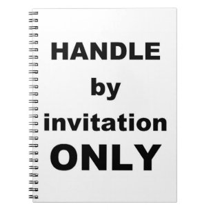 HANDLE invitation only Notebook