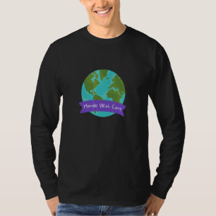 Handle With Care Planet Earth World Environment D T-Shirt