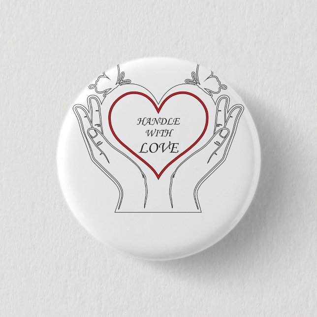 Handle With Love 3 Cm Round Badge (Front)