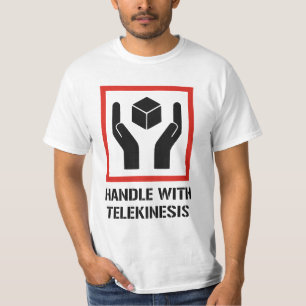 Handle With Telekinesis T-Shirt