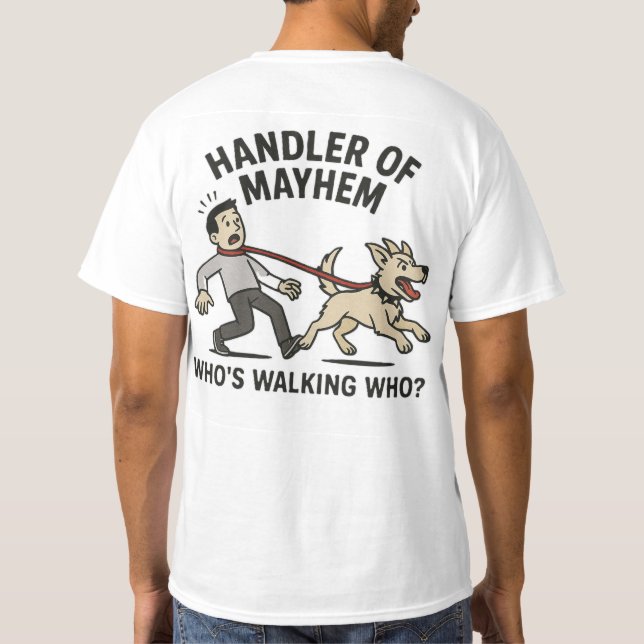 Handler of Mayhem  T-Shirt (Back)