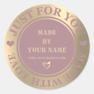 Handmade Just For You Made Love Foxier Gold Mauve Classic Round Sticker