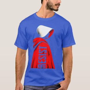 Handmaid Resist Protest Feminist Quote Empowerment T-Shirt