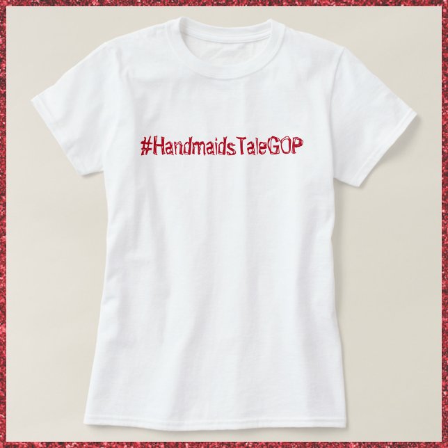 Handmaiden GOP T-Shirt (Creator Uploaded)