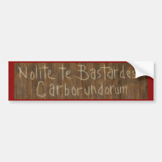 Handmaids Tale: Nolite Te Bastardes Carborundorum Bumper Sticker