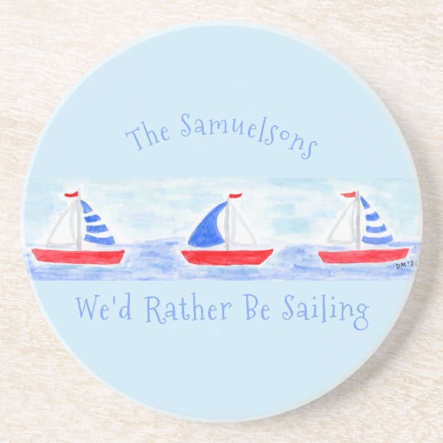 Handpainted Watercolor Sailboats Rather Be Sailing Coaster (Front)