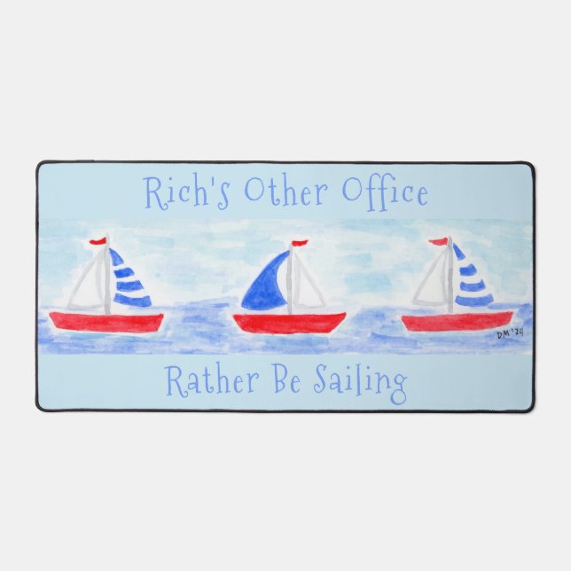 Handpainted Watercolor Sailboats Rather Be Sailing Desk Mat (Front)