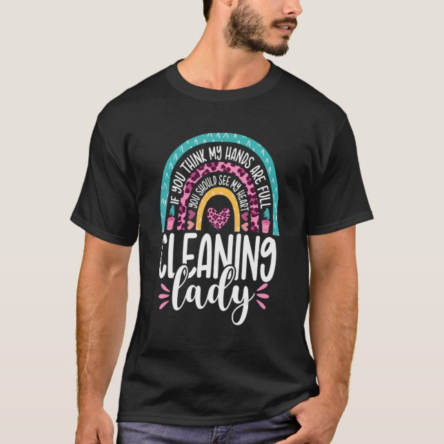 Hands are full Quote Cleaning Lady Housekeeping Ho T-Shirt (Front)