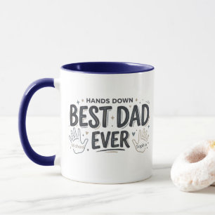 Hands Down Best Dad Ever Mug Accent Coffee Mug