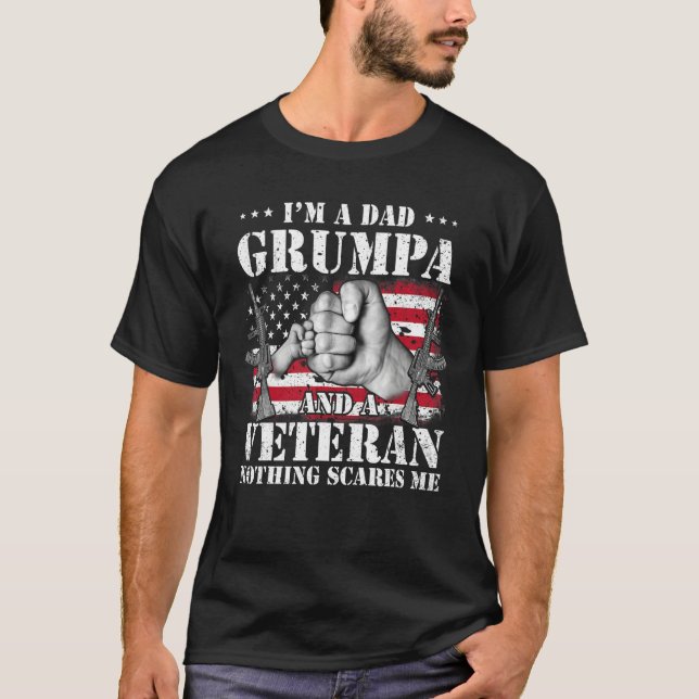 Hands Flag I m A Dad Grumpa And A Veteran Nothing  T-Shirt (Front)