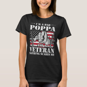 Hands Flag I m A Dad Poppa And A Veteran Nothing S T-Shirt