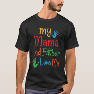 Hands Happy Day To Son Daughter My Mama And Father T-Shirt