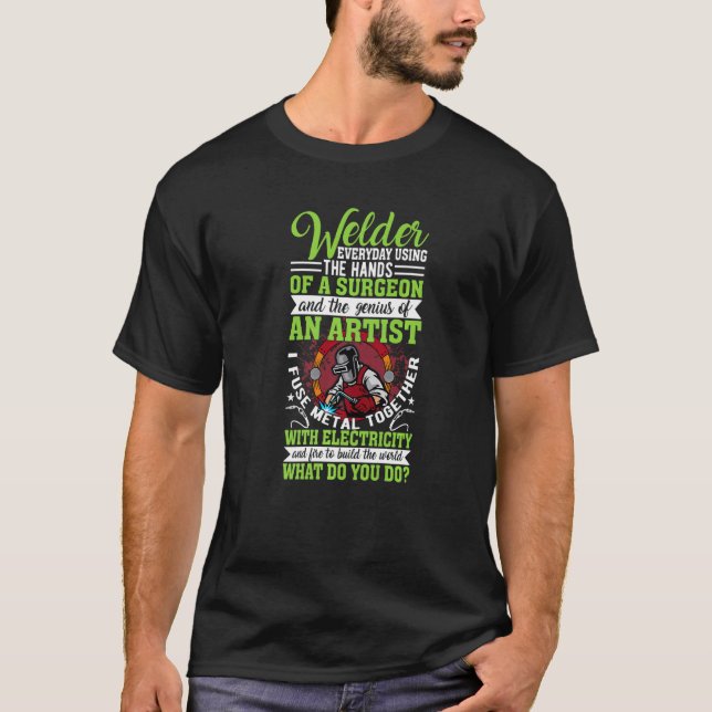 Hands Of A Surgeon Welder  Welding Men Women T-Shirt (Front)