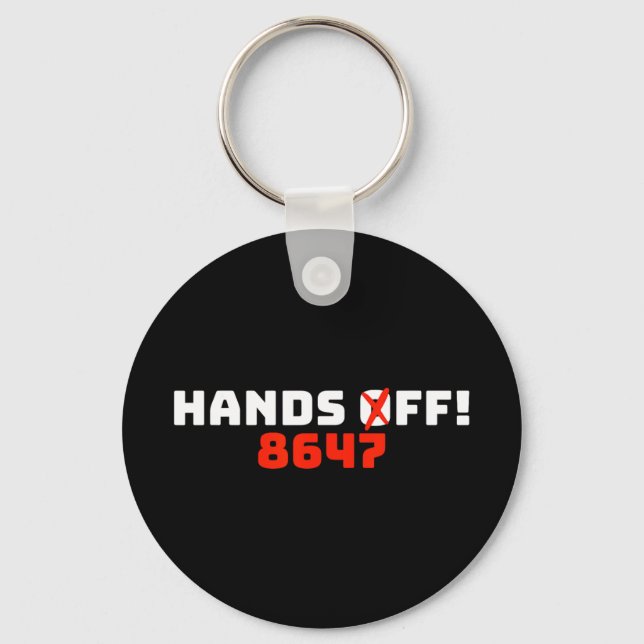 Hands Off 8647 Protest  Key Ring (Front)
