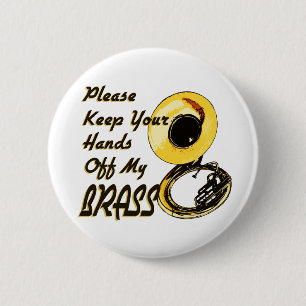 Hands Off Brass/ Tuba 6 Cm Round Badge