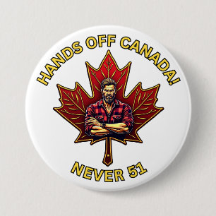 Hands Off Canada, Never 51, Maple Leaf Lumberjack 7.5 Cm Round Badge