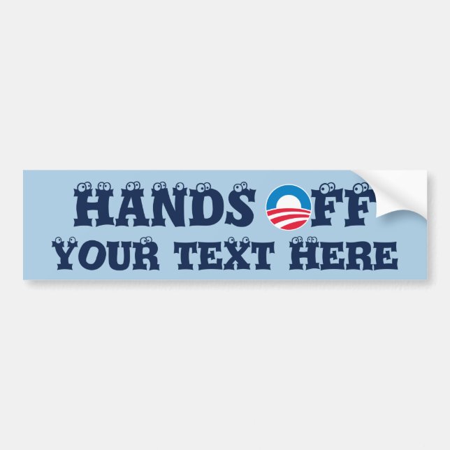 Hands OFF: Create Your Own Bumper Sticker (Front)