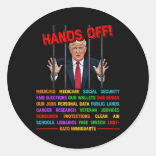 Hands Off Funny Trump In Prison Protest Activism M Classic Round Sticker