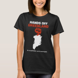 Hands Off Greenland Sovereignty Protest Design T-Shirt