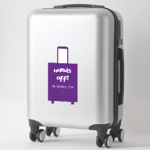 Hands Off Im Spoken For Funny Suitcase