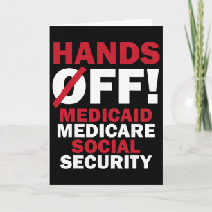Hands Off Medicaid Medicare Social Security Trump  Card
