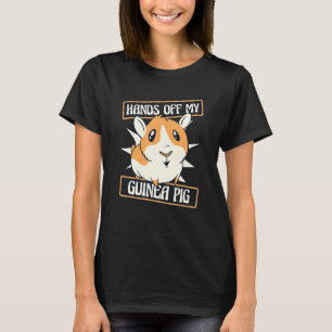 Hands Off My Guinea Pig Guinea Pig Breeder Guinea  T-Shirt