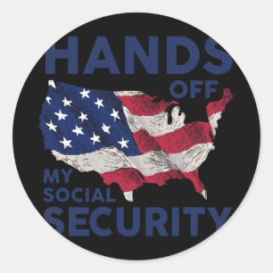 Hands Off My Social Security 1 Classic Round Sticker