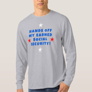 Hands Off My Social Security T-Shirt