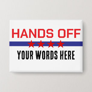 Hands off My Your Words Here Red White Blue