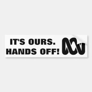 Hands off our ABC! Bumper Sticker