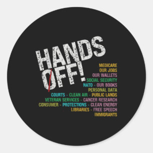 Hands Off Our Freedoms Protect What S Classic Round Sticker