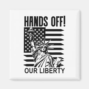 Hands Off Our Liberty Sign Magnet