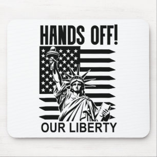 Hands Off Our Liberty Sign  Mouse Pad