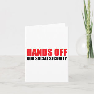 Hands Off Our Social Security Protect Our Social S Card