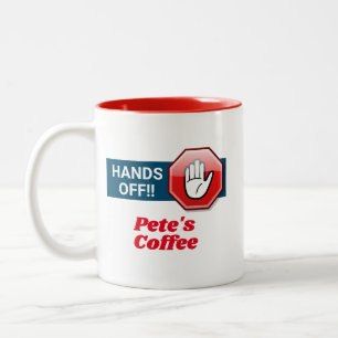 Hands Off!! Personalized Two-Tone Coffee Mug