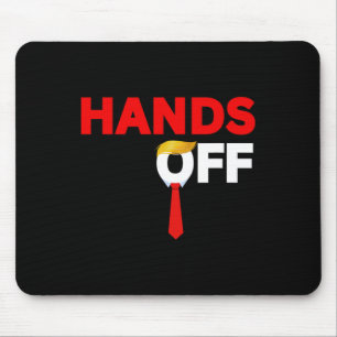 Hands Off Political Protest Anti-trump Tariff Stop Mouse Pad