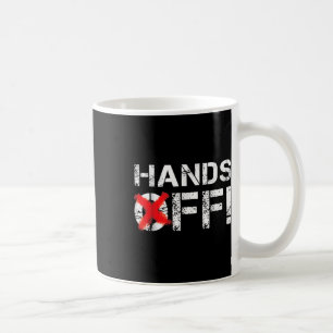 Hands Off Protest Apparel - Official Coffee Mug