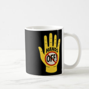 Hands Off Protest April 5th Resistance Anti Trump  Coffee Mug