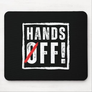 Hands Off Protest April 5th Resistance Anti Trump Mouse Pad