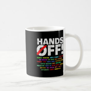 Hands Off Protest For Mens Womens Coffee Mug