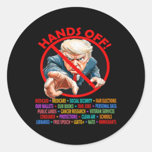 Hands Off Protest Resist Anti Trump For Men Women Classic Round Sticker
