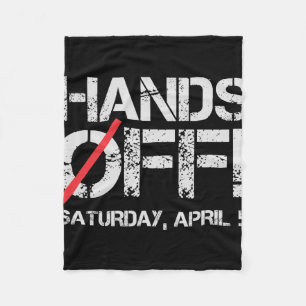 Hands Off Protest Saturday April 5 Men Women 2  Fleece Blanket