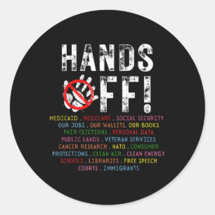 Hands Off Protest Saturday April 5 Men Women 5 Classic Round Sticker
