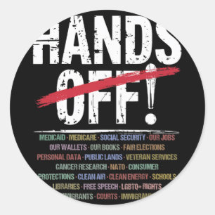 Hands Off Protest T-shirt2.png Classic Round Sticker