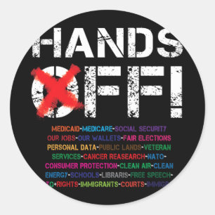 Hands Off Protest T-shirt3.png Classic Round Sticker