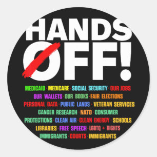Hands Off Protest T-shirt.png Classic Round Sticker
