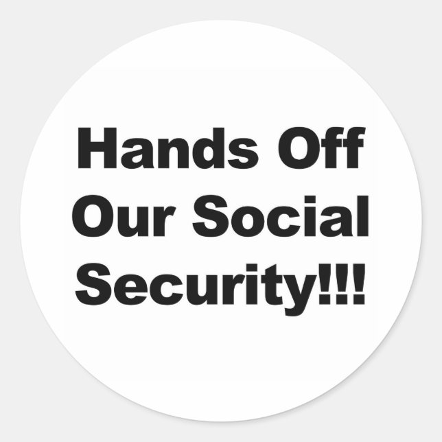 Hands Off Social Security Classic Round Sticker (Front)
