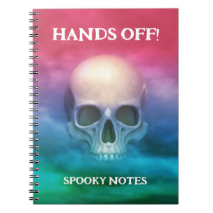 Hands Off! Spooky Notes. Skull artwork Notebook