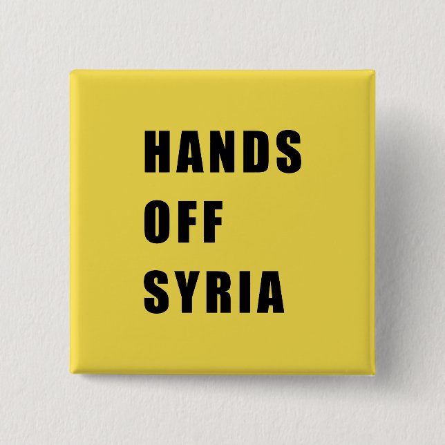 Hands off Syria 15 Cm Square Badge (Front)