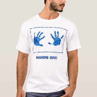hands off T-Shirt